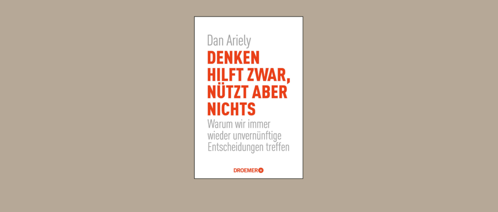 Buch Zusammenfassung Denken hilft zwar, nützt aber nichts