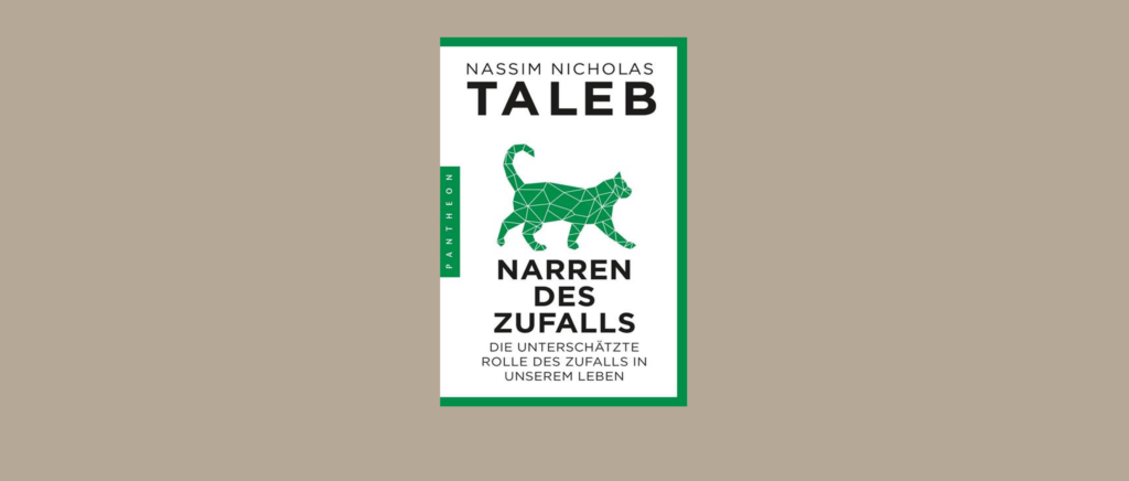 Buch Zusammenfassung Narren des Zufalles