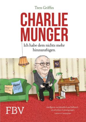 Buchkritik und Zusammenfassung: Charlie Munger, Tren Griffin