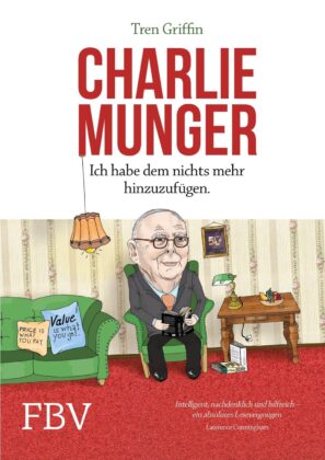 Buchkritik und Zusammenfassung: Charlie Munger, Tren Griffin