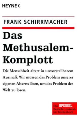 Buchkritik und Zusammenfassung: Das Methusalem Komplott, Frank Schirrmacher