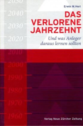 Buchkritik und Zusammenfassung: Das verlorene Jahrzehnt, Erwin Heri