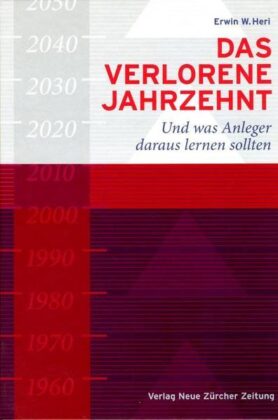 Buchkritik und Zusammenfassung: Das verlorene Jahrzehnt, Erwin Heri