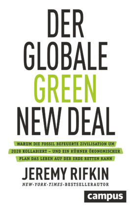 Buchkritik und Zusammenfassung Jeremy Rifkins Der globale Green New Deal