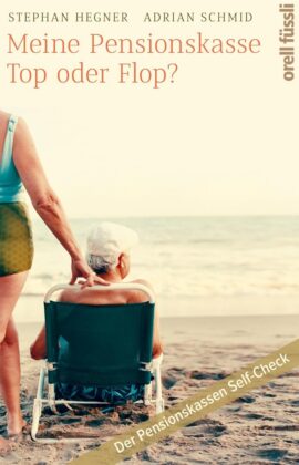 Buchkritik und Zusammenfassung Hegner und Schmid, Meine Pensionskasse – Top oder Flop