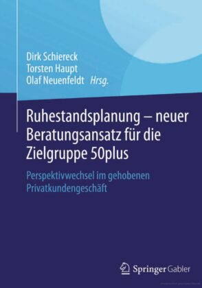 Buchkritik und Zusammenfassung: Ruhestandsplanung - neuer Beratungsansatz für die Zielgruppe 50plus
