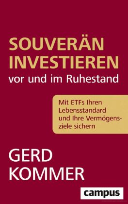 Buchkritik und Zusammenfassung Gerd Kommer Souverän investieren vor und im Ruhestand
